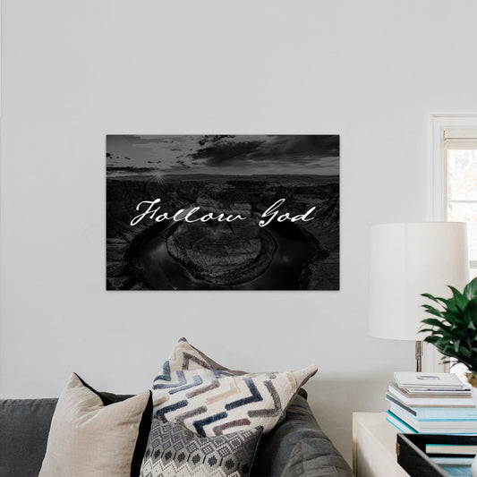 Follow God Horseshoe Bend Black and White - Frey Wall Art